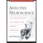 Affective Neuroscience: The Foundations of Human and Animal Emotions - Paperback
