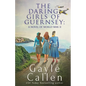 The Daring Girls of Guernsey: a Novel of World War II - Paperback
