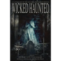Wicked Haunted: An Anthology of the New England Horror Writers - Paperback