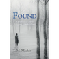 Found: A Collection of Poems from a Broken Heart - Hardcover