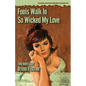 Fools Walk In / So Wicked My Love - Paperback