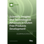 Scientific Insights and Technological Advances in Gluten Free Products Development - Hardcover