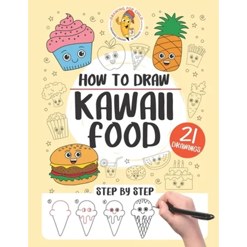 How to draw Kawaii Food: 21 step-by-step - Paperback