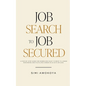 Job Search To Job Secured: A step-by-step guide for women who want to move to a more rewarding and fulfilling career in 90 days or less - Paperback