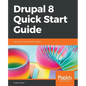 Drupal 8 Quick Start Guide - Paperback