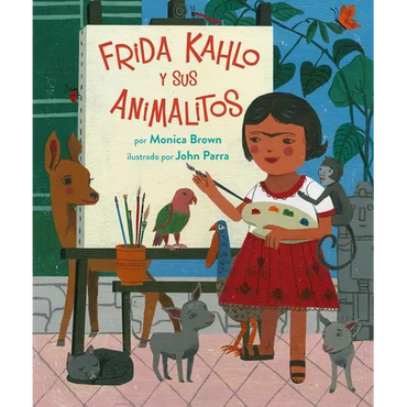 Frida Kahlo Y Sus Animalitos: (Spanish Edition) - Hardcover