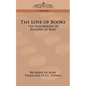 The Love of Books: The Philobiblon of Richard de Bury - Paperback