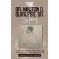 The Dr. Milton D. Quigless, Sr. Story - Hardcover