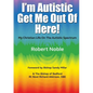 I'm Autistic, Get Me Out of Here! - Paperback