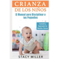 Crianza de Los Niños: El Manual para Disciplinar a Tus Pequeños- Ganando y Superando Las Batallas Diarias - Paperback