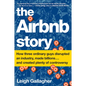 The Airbnb Story: How Three Ordinary Guys Disrupted an Industry, Made Billions . . . and Created Plenty of Controversy - Paperback