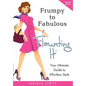 Frumpy to Fabulous: Flaunting It: Your Ultimate Guide to Effortless Style. Revised Edition - Paperback