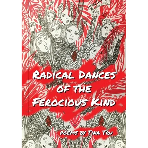 Radical Dances of the Ferocious Kind - Paperback