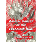 Radical Dances of the Ferocious Kind - Paperback