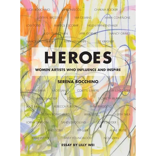 Heroes: Women Artists Who Influence and Inspire - Hardcover
