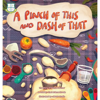 A Pinch of This and a Dash of That: The Story of Fannie Farmer - Hardcover