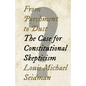 From Parchment to Dust: The Case for Constitutional Skepticism - Hardcover