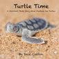 Turtle Time: A Children's Photo Story about Flatback Sea Turtles - Paperback