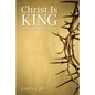 Christ Is King: Paul's Royal Ideology - Paperback
