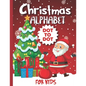 Christmas Alphabet Dot-to-Dot Book for kids: Christmas Activity Book 56 Pages 8.5*11 For Boys & Girls - Paperback