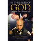 By the Power of God: Living the True Christian Life - Paperback