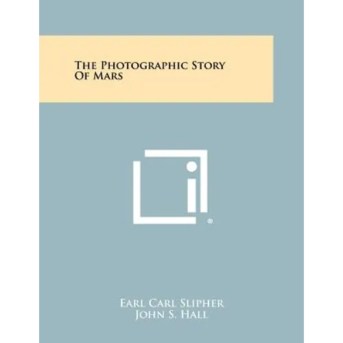 The Photographic Story Of Mars - Paperback