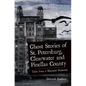 Ghost Stories of St. Petersburg, Clearwater and Pinellas County: Tales from a Haunted Peninsula - Hardcover
