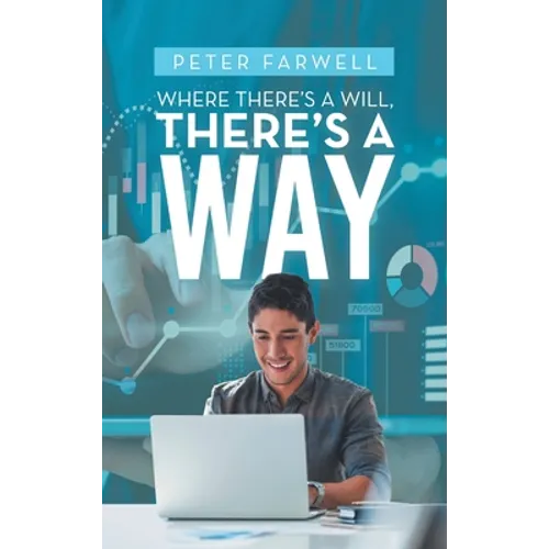 Where There's a Will, There's a Way - Hardcover