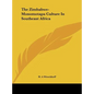 The Zimbabwe-Monomotapa Culture in Southeast Africa - Hardcover
