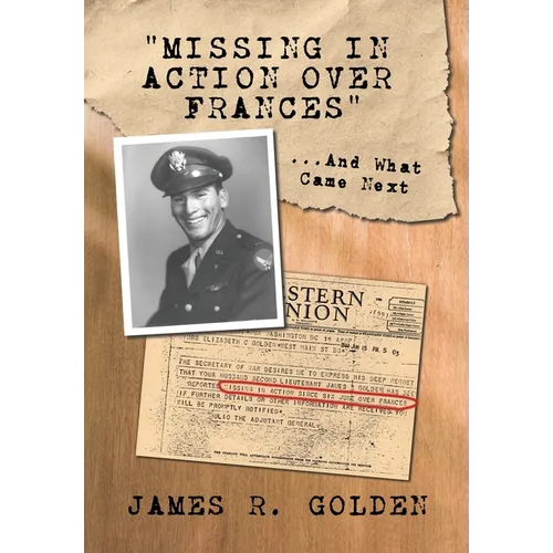 Missing in Action Over Frances: And What Came Next - Hardcover