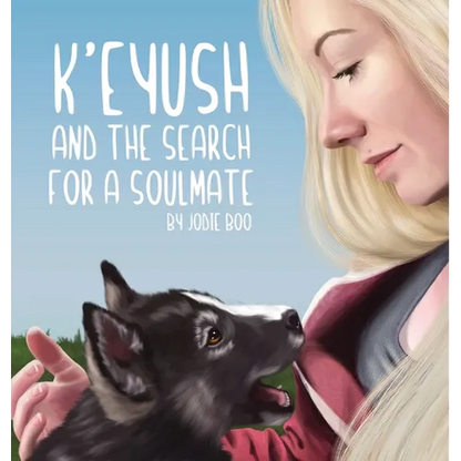K'eyush: And The Search For A Soulmate - Hardcover