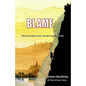 Blame: -the worst pain ever was facing the truth - Paperback