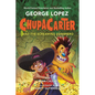 Chupacarter and the Screaming Sombrero - Hardcover