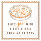 I Get Pie - Cocktail Napkin