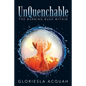 Unquenchable: The Burning Bush Within - Paperback