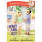 Wait and See Early Reader - Hardcover