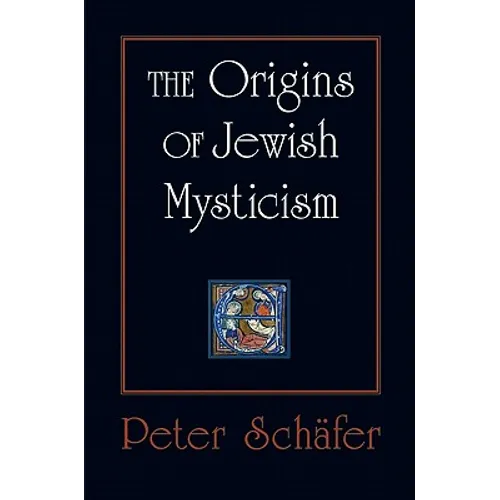 The Origins of Jewish Mysticism - Paperback