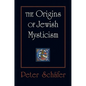 The Origins of Jewish Mysticism - Paperback