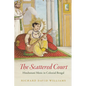 The Scattered Court: Hindustani Music in Colonial Bengal - Paperback