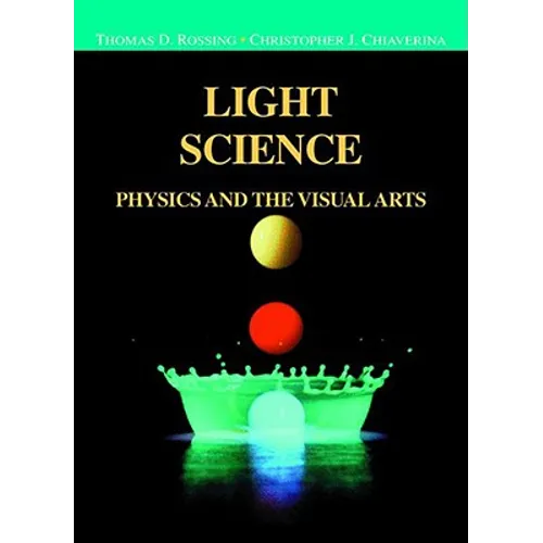 Light Science: Physics and the Visual Arts - Hardcover