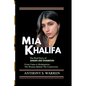 MIA Khalifa: The Real Story of Sarah Joe Chamoun From Fame to Redemption - The Woman Behind The Controversy - Paperback