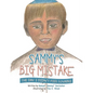 Sammy's Big Mistake: The Day I Didn't Feel Lovable - Paperback