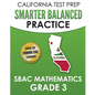 CALIFORNIA TEST PREP Smarter Balanced Practice SBAC Mathematics Grade 3: Covers the Common Core State Standards - Paperback