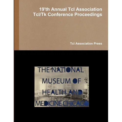 Proceedings of the 19'th Annual Tcl Assocation Tcl/Tk conference - Paperback