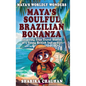 Maya's Worldly Wonders: Maya's Soulful Brazilian Bonanza - Hardcover