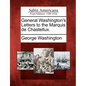 General Washington's Letters to the Marquis de Chastellux. - Paperback