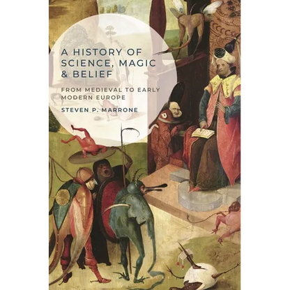 A History of Science, Magic and Belief: From Medieval to Early Modern Europe - Paperback