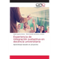 Experiencia de integración sustantiva en docencia universitaria - Paperback