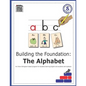 Building The Foundation: The Alphabet: An Orton-Gillingham Based Program for Students Learning English with Dyslexia - Paperback