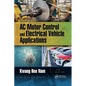AC Motor Control and Electrical Vehicle Applications - Paperback